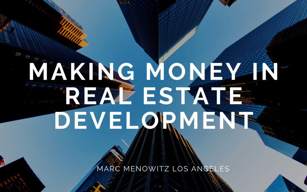 Making Money in Real Estate Development