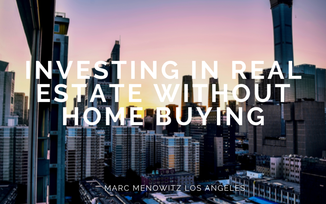 Investing in Real Estate Without Home Buying