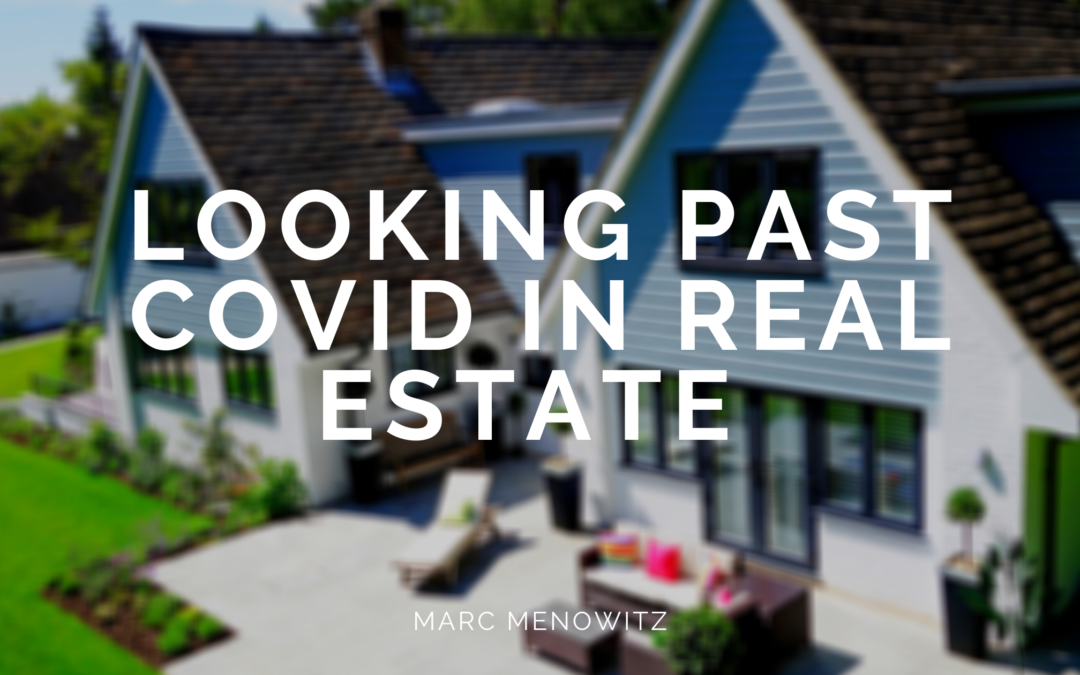 Looking Past COVID in Real Estate