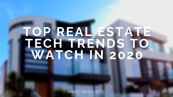 Top Real Estate Tech Trends to Watch in 2020