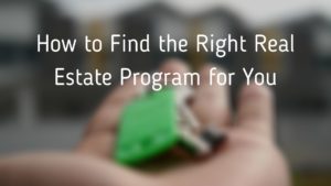 How to Find the Right Real Estate Program for You | Marc Menowitz