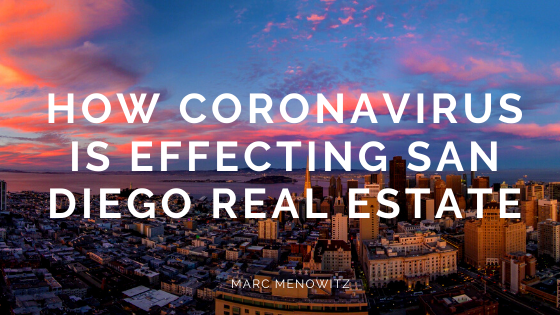 How Coronavirus is Effecting San Diego Real Estate